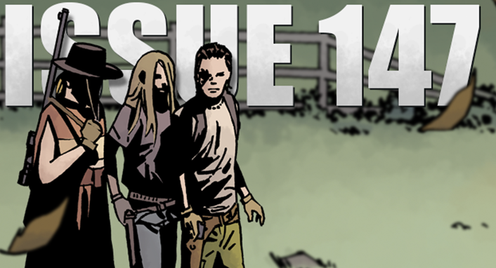 The Walking Dead Issue 147 OUT NOW