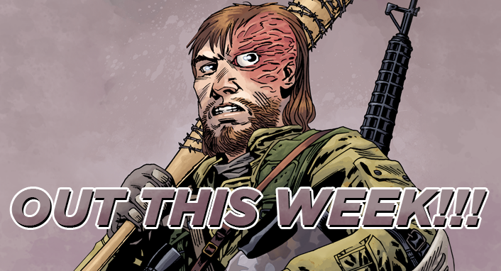 Out This Week: The Walking Dead #151, Manifest Destiny Vol 3!