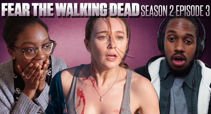 Fans React to Fear the Walking Dead Episode 203: “Ouroboros”