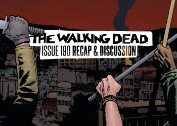 The Walking Dead Issue 190 “Storm The Gates” Reader Discussion