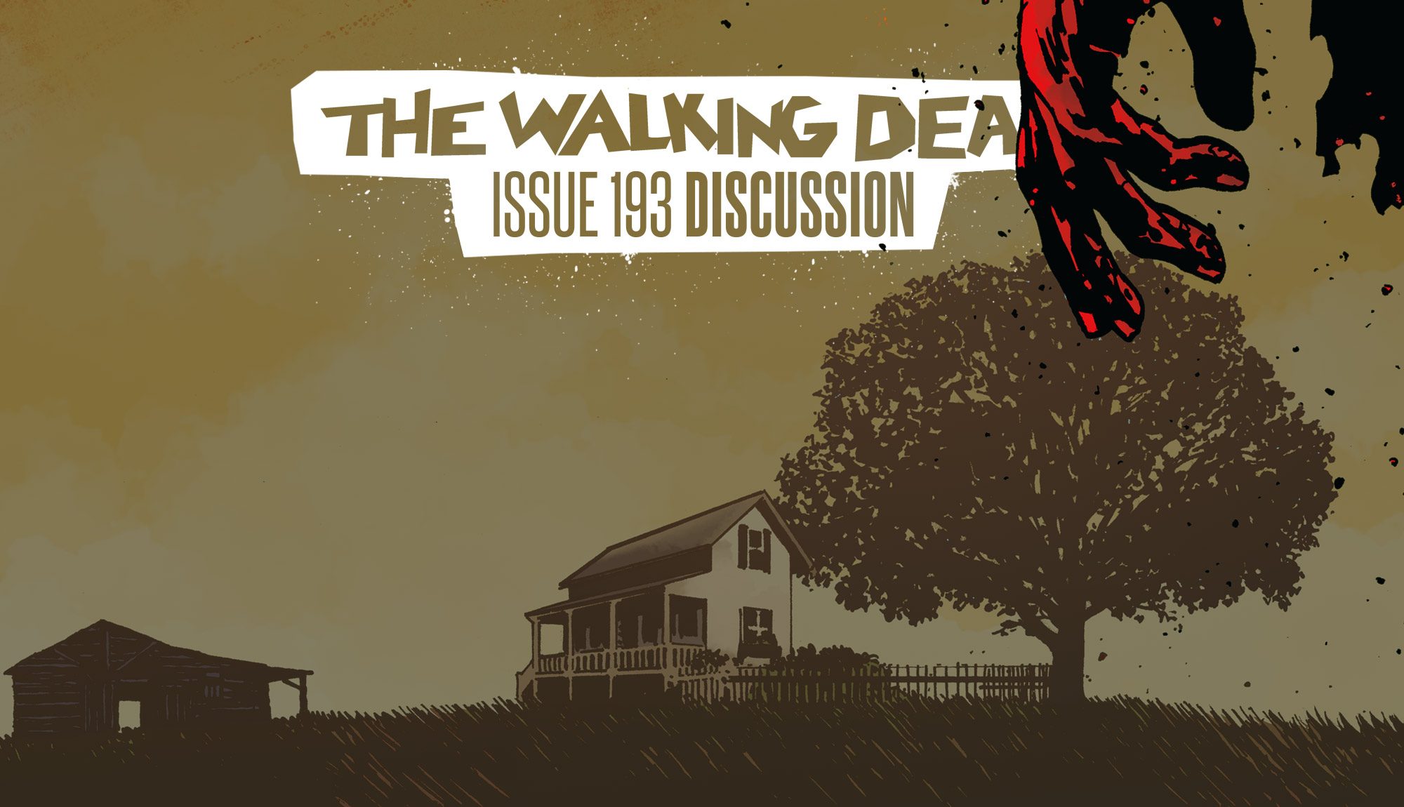 The Walking Dead Issue 193 “The Farmhouse” Reader Discussion