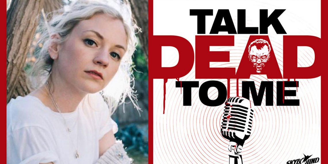 “Talk Dead To Me” Episode 1.7 (featuring Emily Kinney)