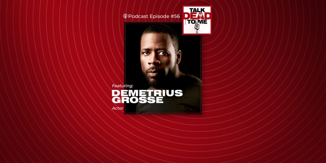 Episode 56 Feat Demetrius Grosse