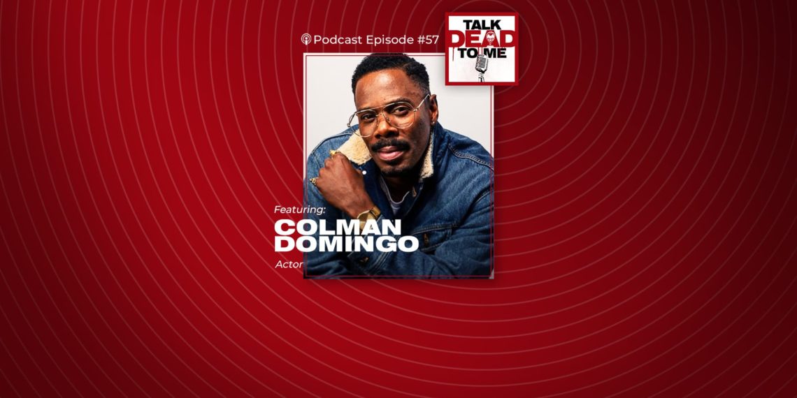Episode 57 Feat Colman Domingo