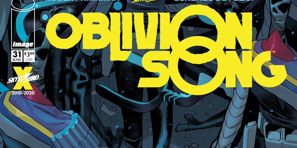 OBLIVION SONG #31 to Kick Off Series’ Final Arc