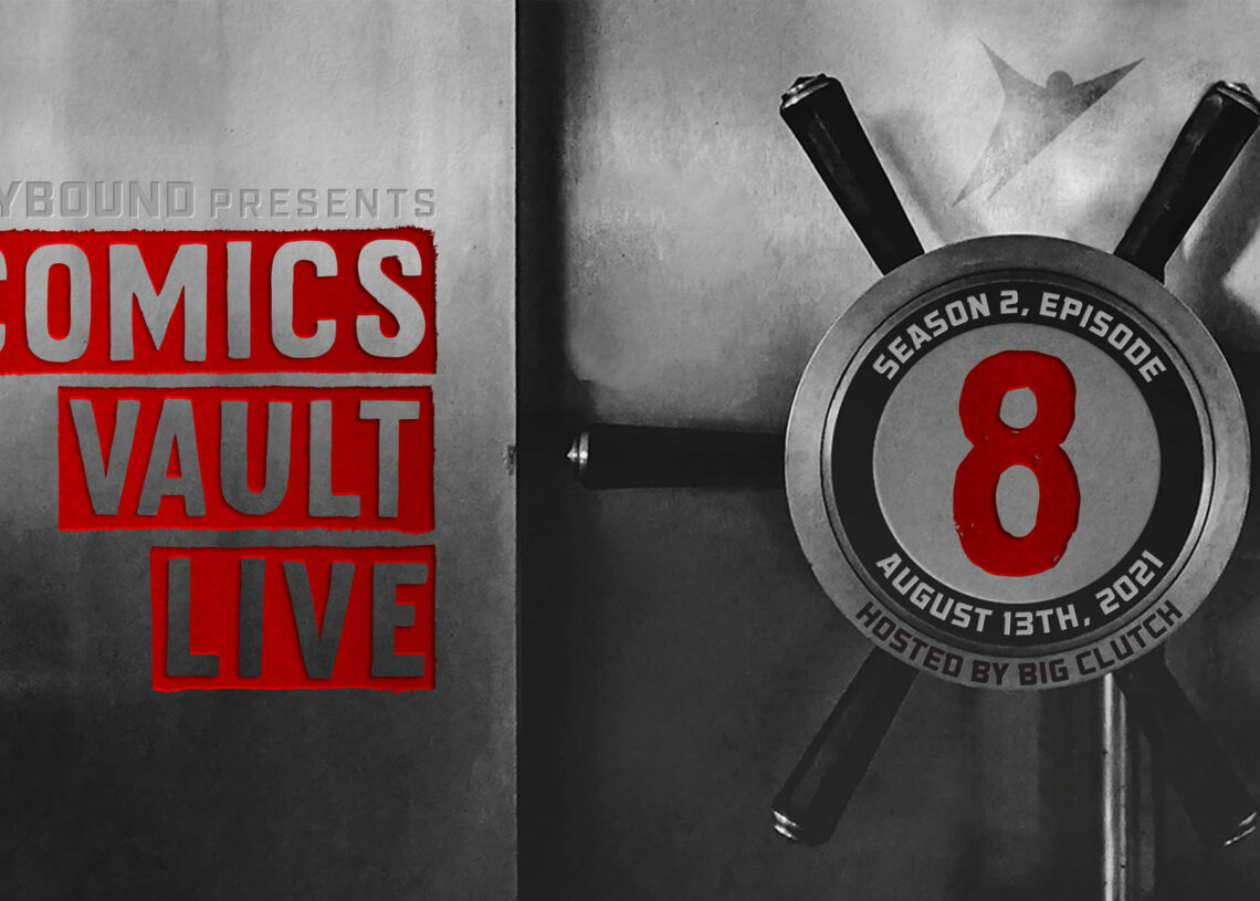 Comics Vault Live Makes History on Friday, August 13!