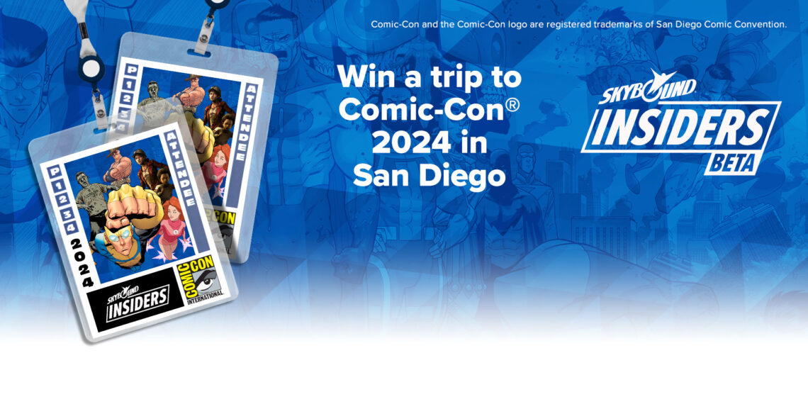 Win a Trip to Comic-Con® 2024 in San Diego with Skybound Insiders!