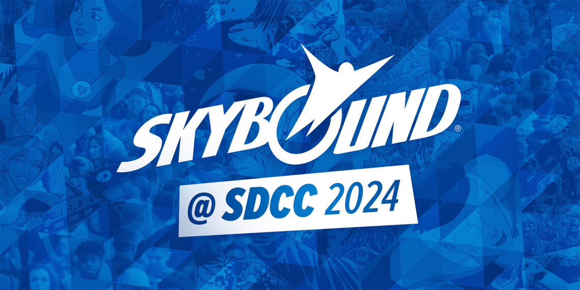 Skybound Announces 2024 Comic-Con International©: San Diego Panels, Events, and Merchandise
